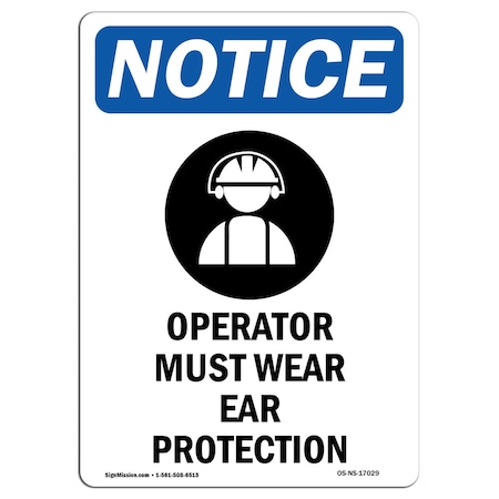 OSHA Notice Sign, Operator Must Wear With Symbol, 14in X 10in Rigid Plastic